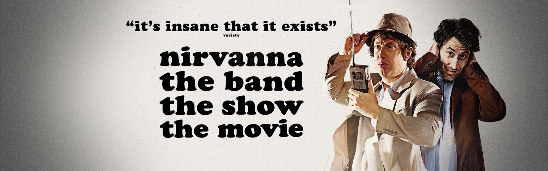 Nirvanna the Band the Show the Movie